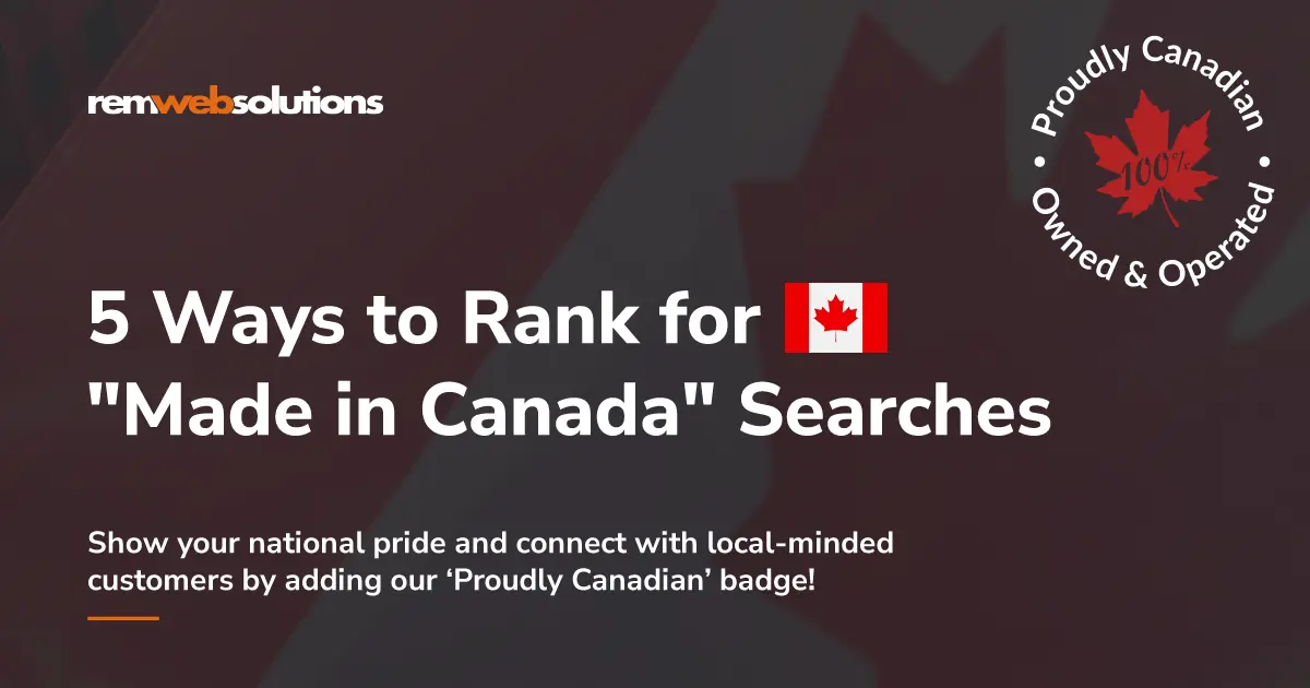 "5 Ways to Rank for "Made in Canada" Searches"